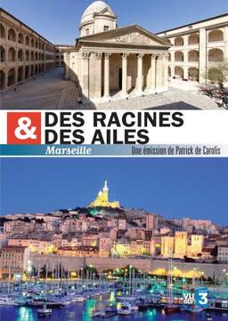 Des racines et des ailes : Marseille [FR Import]