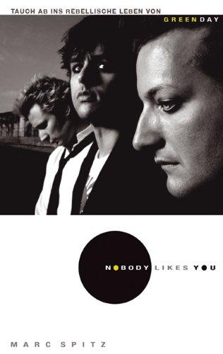 Green Day - Nobody Likes You. Die autorisierte Biografie