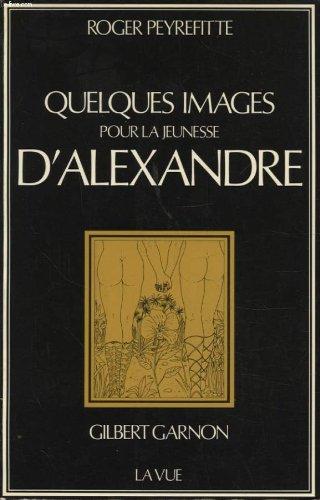 Quelques images pour La Jeunesse d'Alexandre (La Vue)