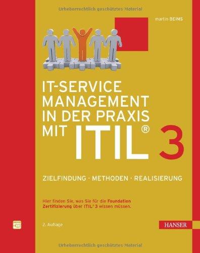 IT-Service Management in der Praxis mit ITIL®  3: Zielfindung, Methoden, Realisierung