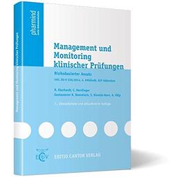 Management und Monitoring klinischer Prüfungen: Risikobasierter Ansatz inkl. EU-V 536/2014, 4. AMGÄndG, GCP-Addendum (pharmind serie dokumentation)