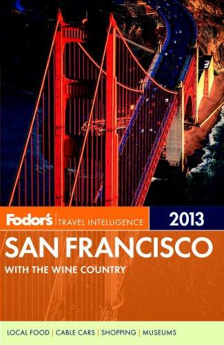 Fodor's San Francisco 2013: with the Wine Country (Full-color Travel Guide)