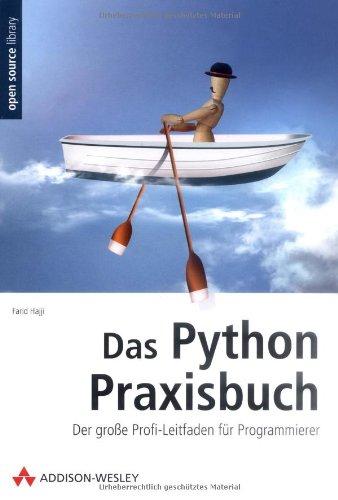 Das Python-Praxisbuch - Der große Profi-Leitfaden für Programmierer (Open Source Library)