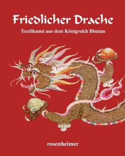 Friedlicher Drache. Textilkunst aus dem Königreich Bhutan