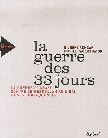 La guerre des 33 jours : la guerre d'Israël contre le Hezbollah au Liban et ses conséquences