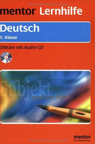 Mentor Lernhilfe Deutsch. Diktate 5. Klasse, mit Audio-CD, Übungen mit Lösungen