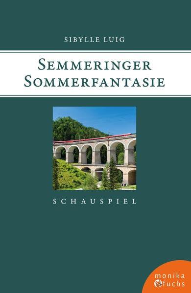 Semmeringer Sommerfantasie: Schauspiel in fünf Akten