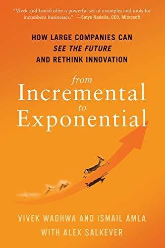 From Incremental to Exponential: How Large Companies Can See the Future and Rethink Innovation