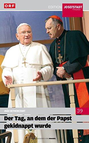 Josefstadt - Der Tag, an dem der Papst gekidnappt wurde / J. Bethencourt