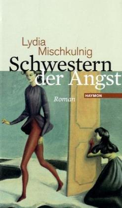 Schwestern der Angst. Roman