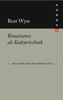 Renaissance als Kulturtechnik