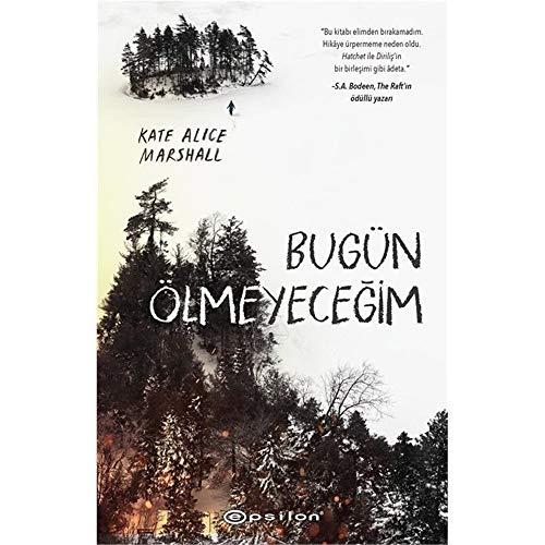 Bugün Ölmeyecegim