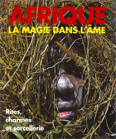 Afrique : la magie dans l'âme