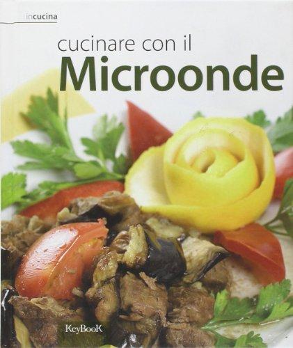 Cucinare con il microonde (In cucina)