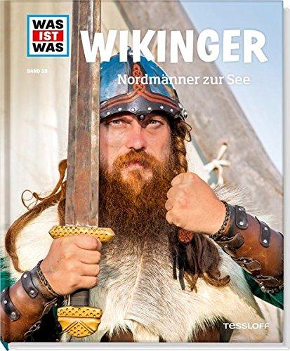 Wikinger. Nordmänner zur See (WAS IST WAS Sachbuch, Band 58)