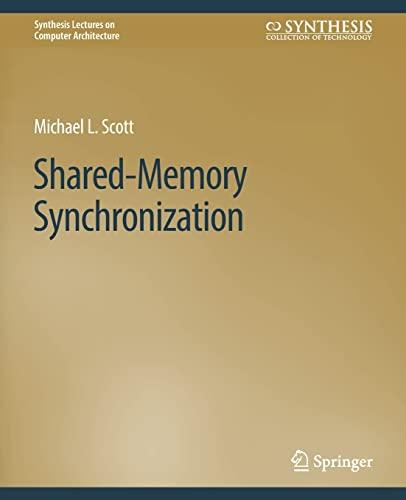 Shared-Memory Synchronization (Synthesis Lectures on Computer Architecture)