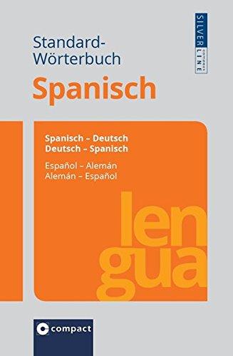 Compact Standard-Wörterbuch Spanisch: Spanisch - Deutsch / Deutsch - Spanisch. Rund 150.000 Angaben