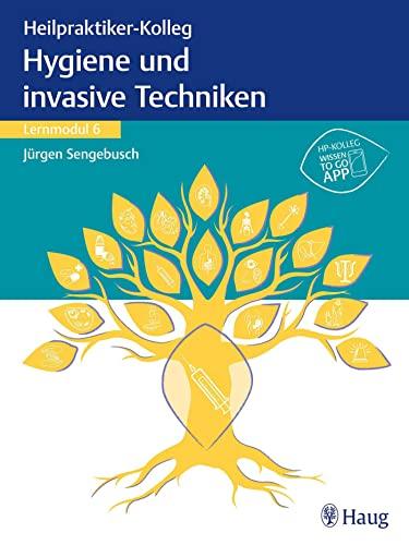 Heilpraktiker-Kolleg - Hygiene und invasive Techniken - Lernmodul 6