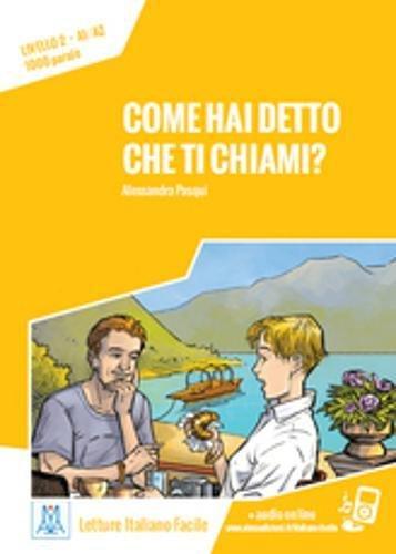 Italiano facile: Come hai detto che ti chiami? + online MP3 audio