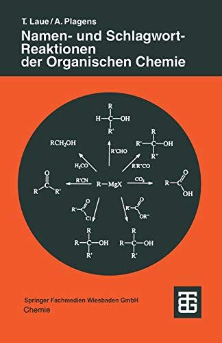 Namen- und Schlagwort-Reaktionen der Organischen Chemie (Teubner Studienbücher Chemie) (German Edition)