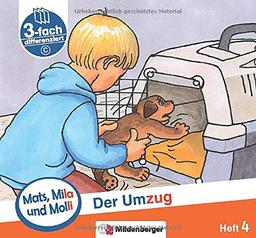 Mats, Mila und Molli – Heft 4: Der Umzug - Schwierigkeitsstufe C: Eine Geschichte in drei Schwierigkeitsstufen