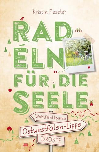 Ostwestfalen-Lippe. Radeln für die Seele: Wohlfühltouren