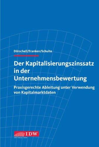 Der Kapitalisierungszinssatz in der Unternehmensbewertung