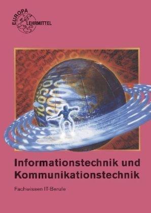 Informationstechnik und Kommunikationstechnik: Fachwissen IT-Berufe