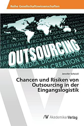 Chancen und Risiken von Outsourcing in der Eingangslogistik