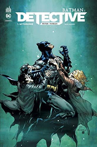 Batman : detective. Vol. 1. Mythologie