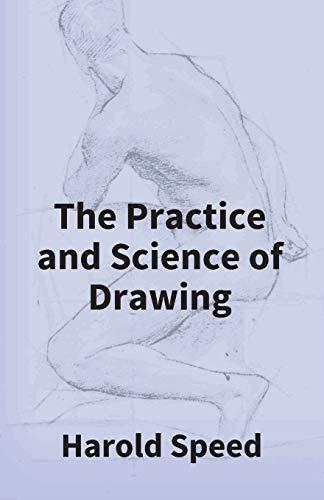 The Practice And Science Of Drawing