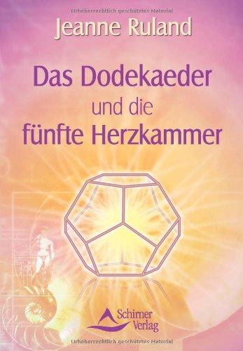 Das Dodekaeder und die fünfte Herzkammer