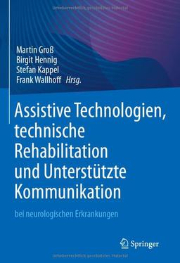 Assistive Technologien, technische Rehabilitation und Unterstützte Kommunikation: bei neurologischen Erkrankungen