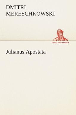 Julianus Apostata (TREDITION CLASSICS)