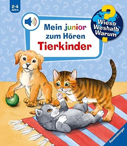 Wieso? Weshalb? Warum? Mein junior zum Hören, Band 6: Tierkinder (Wieso? Weshalb? Warum? Mein junior zum Hören - Soundbuch, 6)