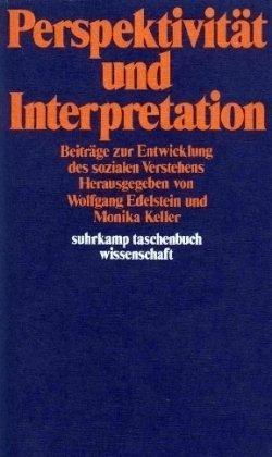 Perspektivität und Interpretation. Beiträge zur Entwicklung des Verstehens.