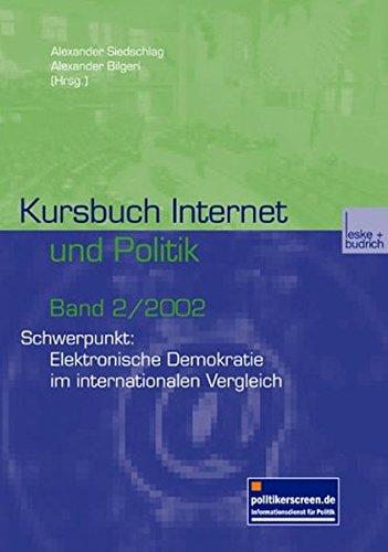 Kursbuch Internet und Politik: Schwerpunkt: Elektronische Demokratie Im Internationalen Vergleich (German Edition)