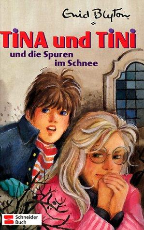 Tina und Tini, Bd.12, Tina und Tini und die Spuren im Schnee