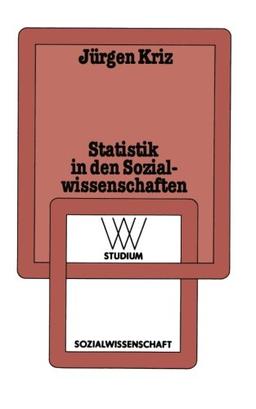 Statistik in den Sozialwissenschaften: Einführung und kritische Diskussion (wv studium)