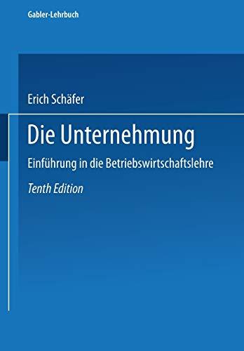 Die Unternehmung: Einführung in die Betriebswirtschaftslehre (German Edition)