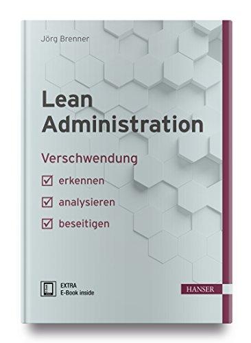 Lean Administration: Verschwendung in Büros erkennen, analysieren und beseitigen