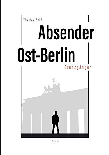 Absender Ost-Berlin: Grenzgänger