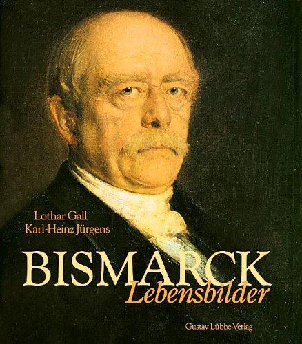 Bismarck. Lebensbilder