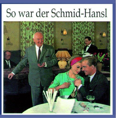 So War der Schmid - Hansl