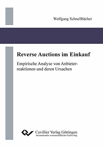 Reverse Auctions im Einkauf: Empirische Analyse von Anbieterreaktionen und deren Ursachen