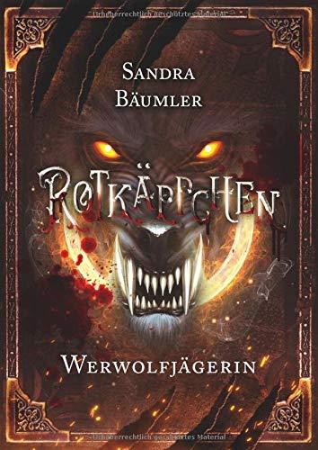 Rotkäppchen - Werwolfjägerin