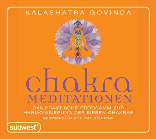 Chakra-Meditationen CD: Das praktische Programm zur Harmonisierung der sieben Chakras