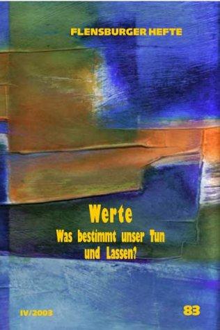 Werte: Was bestimmt unser Tun und Lassen