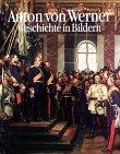 Anton von Werner. Geschichte in Bildern