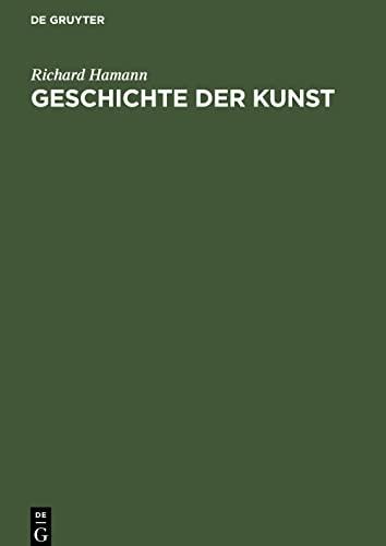 Geschichte der Kunst: Von der altchristlichen Zeit bis zur Gegenwart